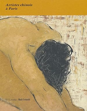 Seller image for Artistes chinois � Paris : [exposition, Paris], Mus�e Cernuschi, 9 septembre-31 d�cembre 2011, Parc Monceau for sale by Papier Mouvant