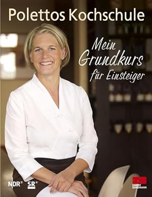 Bild des Verk�ufers f�r Polettos Kochschule: Mein Grundkurs f�r Einsteiger zum Verkauf von Gerald Wollermann