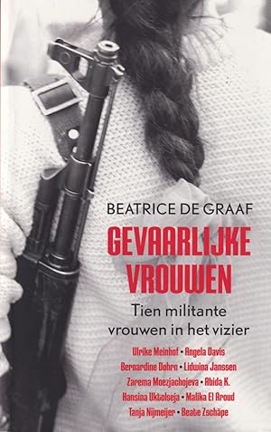 Imagen del vendedor de Gevaarlijke vrouwen: Tien militante vrouwen in het vizier a la venta por In 't Wasdom - antiquariaat Cornelissen & De Jong