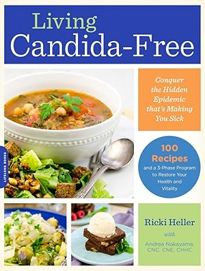 Bild des Verk�ufers f�r Living Candida-Free: 100 Recipes and a 3-Stage Program to Restore Your Health and Vitality zum Verkauf von 3Brothers Bookstore