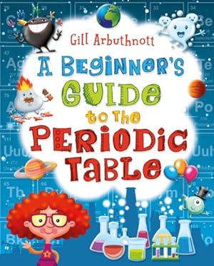 Bild des Verk�ufers f�r A Beginner's Guide to the Periodic Table zum Verkauf von Books-by-Floh