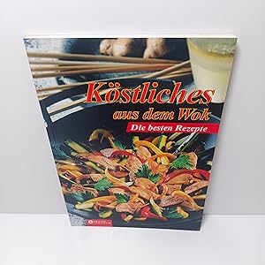 Bild des Verk�ufers f�r K�stliches aus dem Wok : die besten Rezepte zum Verkauf von Captain Book