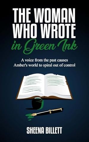 Immagine del venditore per The Woman Who Wrote In Green Ink: A voice from the past causes Amber's world to spiral out of control venduto da WeBuyBooks