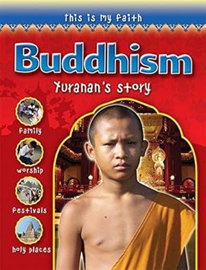 Imagen del vendedor de This Is My Faith: Buddhism a la venta por WeBuyBooks