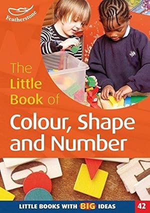 Image du vendeur pour The Little Book of Colour, Shape and Number: Little Books with Big Ideas: No. 42 mis en vente par WeBuyBooks