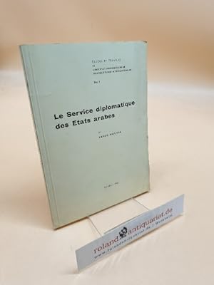 Seller image for Le Service Diplomatique Des Etats Arabes for sale by Roland Antiquariat UG haftungsbeschr�nkt
