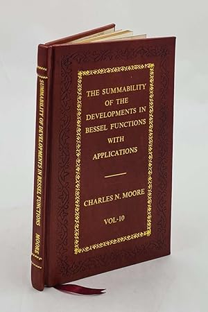 Image du vendeur pour The Summability of the Developments in Bessel Functions with Applications Volume 10 1909 [Premium Leather Bound] mis en vente par Gyan Books Pvt. Ltd.