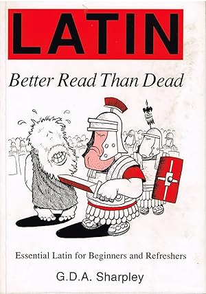 Seller image for Latin: Better Read Than Dead (English and Latin Edition) for sale by Old Vicarage Publications