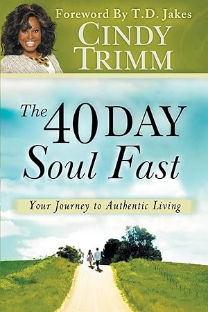 Seller image for The 40 Day Soul Fast: Your Journey to Authentic Living for sale by Greenworld Books