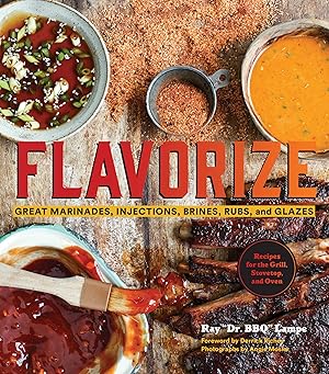 Bild des Verk�ufers f�r Flavorize: Great Marinades, Injections, Brines, Rubs, and Glazes (Marinate Cookbook, Spices Cookbook, Spice Book, Marinating Book) zum Verkauf von Greenworld Books