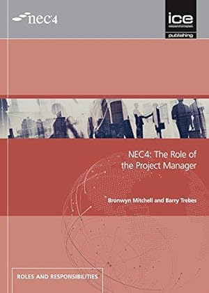 Seller image for NEC4: The Role of the Project Manager (Roles and Responsibilities) for sale by WeBuyBooks