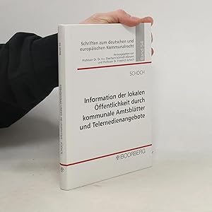 Bild des Verk�ufers f�r Schriften zum deutschen und europ�ischen Kommunalrecht - 54: Information der lokalen �ffentlichkeit durch kommunale Amtsbl�tter und Telemedienangebote zum Verkauf von Bookbot