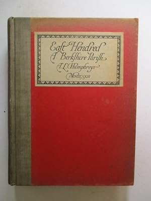 Image du vendeur pour East Hendred A Berkshire Parish Historically Treated; A Suggestion For A Complete Parochial Survey Of The Kingdom mis en vente par GREENSLEEVES BOOKS