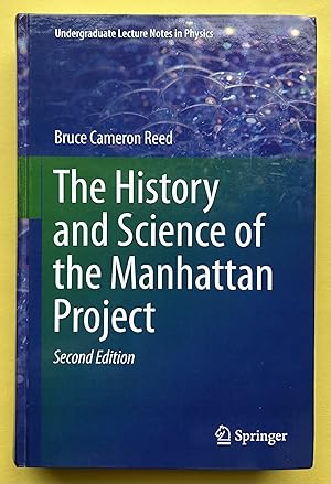 Imagen del vendedor de The History and Science of the Manhattan Project: Undergraduate Lecture Notes in Physics a la venta por Book Bar Wales