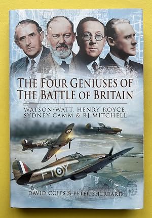 Immagine del venditore per The Four Geniuses of the Battle of Britain: Watson-Watt, Henry Royce, Sydney Camm and RJ Mitchell venduto da Book Bar Wales