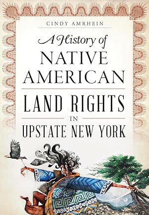 Bild des Verk�ufers f�r History of Native American Land Rights in Upstate New York, A zum Verkauf von -OnTimeBooks-