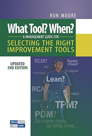 Image du vendeur pour What Tool? When? A Management Guide for Selecting the Right Improvement Tools, Updated 2nd Edition mis en vente par Greenworld Books
