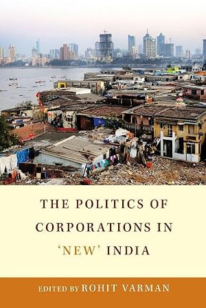 Imagen del vendedor de The Politics of Corporations in 'New' India a la venta por AHA-BUCH GmbH