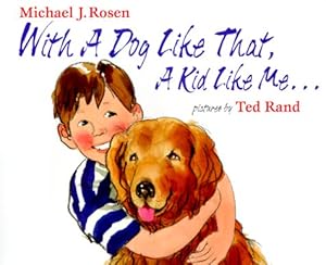 Seller image for With a Dog Like That, A Kid Like Me for sale by Greenworld Books