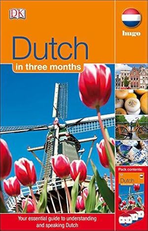 Bild des Verk�ufers f�r Dutch In 3 Months (with Audio CD): Your Essential Guide to Understanding and Speaking Dutch (DK Hugo in 3 Months Language Learning Courses) zum Verkauf von WeBuyBooks