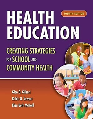 Image du vendeur pour Health Education: Creating Strategies for School & Community Health: . mis en vente par Blue Vase Books