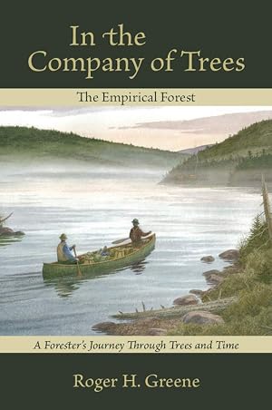 Imagen del vendedor de In the Company of Trees: The Empirical Forest a la venta por Bay State Book Company