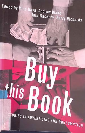 Bild des Verk�ufers f�r Buy This Book: Studies in Advertising and Consumption. Communication & Media. zum Verkauf von books4less (Versandantiquariat Petra Gros GmbH & Co. KG)