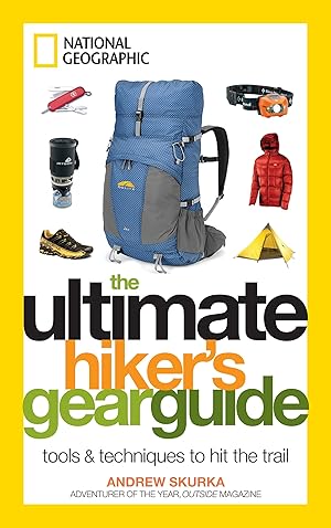 Bild des Verk�ufers f�r The Ultimate Hiker's Gear Guide: Tools and Techniques to Hit the Trail zum Verkauf von Greenworld Books