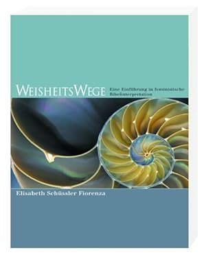 Image du vendeur pour WeisheitsWege: Eine Einführung in feministische Bibelinterpretation eine Einführung in feministische Bibelinterpretation mis en vente par Bücherbazaar