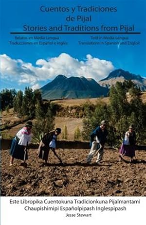 Immagine del venditore per Cuentos y Tradiciones de Pijal: Relatos En Media Lengua: Stories and Traditions from Pijal: Told in Media Lengua -Language: quechua venduto da GreatBookPrices