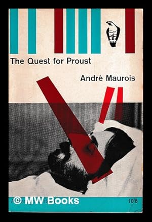 Immagine del venditore per The quest for Proust / by Andr� Maurois ; translated from the French by Gerard Hopkins venduto da MW Books