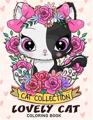 Image du vendeur pour Lovely Cat Coloring Book: Adorable Cat Adults Coloring Book Stress Relieving Designs Patterns mis en vente par GreatBookPrices