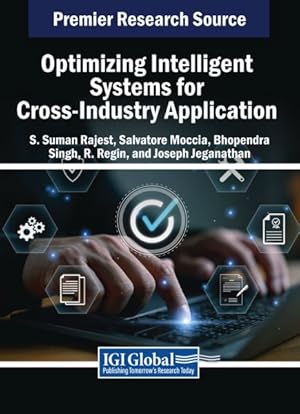 Seller image for Optimizing Intelligent Systems for Cross-Industry Application for sale by GreatBookPrices