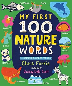 Bild des Verk�ufers f�r My First 100 Nature Words: An Early Learning STEM Board Book for Babies and Toddlers about Environments, Animals, Plants and More! From the #1 Science . (Gifts for Toddlers) (My First STEAM Words) zum Verkauf von 3Brothers Bookstore