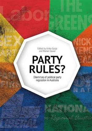 Immagine del venditore per Party Rules?: Dilemmas of political party regulation in Australia venduto da GreatBookPricesUK