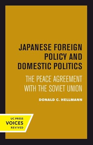 Immagine del venditore per Japanese Foreign Policy and Domestic Politics : The Peace Agreement With the Soviet Union venduto da GreatBookPricesUK