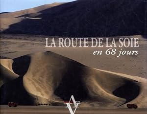 Immagine del venditore per La route de la soie : En 68 jours - Serge Potier venduto da ChouetteCoop