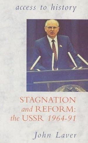 Bild des Verk�ufers f�r Access To History: Stagnation & Reform - the USSR, 1964-91: Soviet Union 1964-91 zum Verkauf von WeBuyBooks