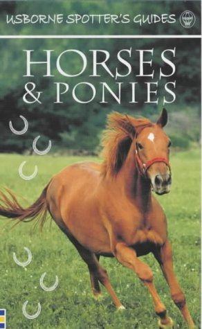 Bild des Verk�ufers f�r Horses and Ponies (Usborne Spotter's Guide) zum Verkauf von WeBuyBooks 2