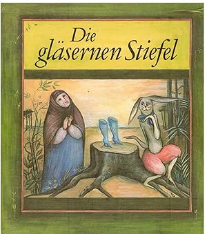 Bild des Verk�ufers f�r Die gl�sernen Stiefel. 11 M�rchen aus 11 L�ndern zum Verkauf von B�cherpanorama am Johannisbad