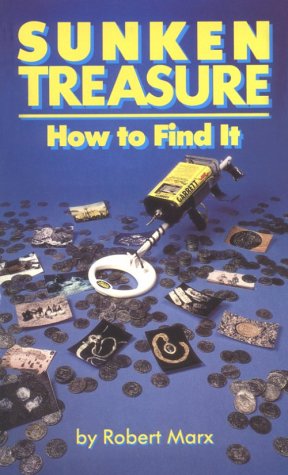 Bild des Verk�ufers f�r Sunken Treasure: How to Find It zum Verkauf von Blue Vase Books