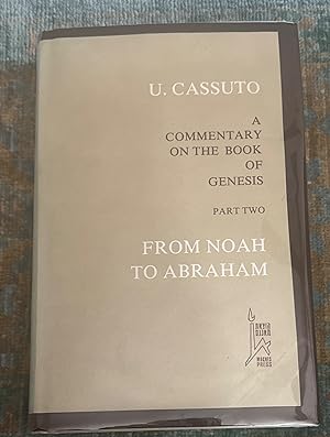 Immagine del venditore per A Commentary on the Book of Genesis, Part 2: From Noah to Abraham, Genesis VI 9-XI 32, With an Appendix: A Fragment of Part III venduto da Sigler Press