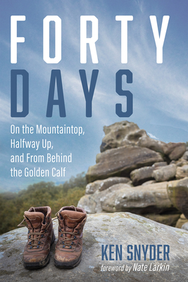 Immagine del venditore per Forty Days: On the Mountaintop, Halfway Up, and from Behind the Golden Calf (Paperback or Softback) venduto da BargainBookStores