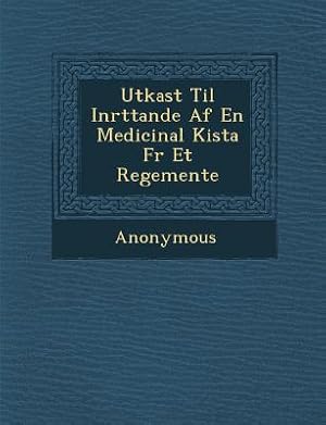 Imagen del vendedor de Utkast Til Inr Ttande AF En Medicinal Kista F R Et Regemente (Paperback or Softback) a la venta por BargainBookStores