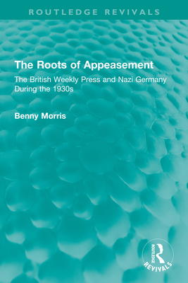 Immagine del venditore per The Roots of Appeasement: The British Weekly Press and Nazi Germany During the 1930s (Paperback or Softback) venduto da BargainBookStores