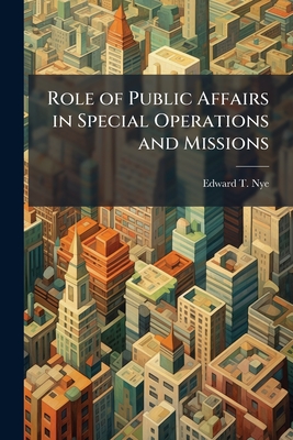 Seller image for Role of Public Affairs in Special Operations and Missions (Paperback or Softback) for sale by BargainBookStores