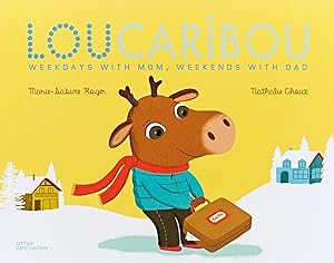 Immagine del venditore per Lou Caribou: Weekdays with Mom, Weekends with Dad venduto da Zoom Books East