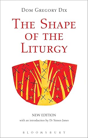 Imagen del vendedor de The Shape of the Liturgy, New Edition a la venta por Goodwill Southern California
