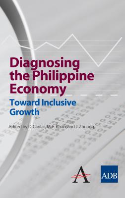 Image du vendeur pour Diagnosing the Philippine Economy: Toward Inclusive Growth (Paperback or Softback) mis en vente par BargainBookStores