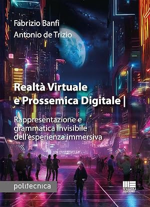 Imagen del vendedor de Realt� virtuale e prossemica digitale. Rappresentazione e grammatica invisibile dell'esperienza immersiva a la venta por Rarewaves.com UK